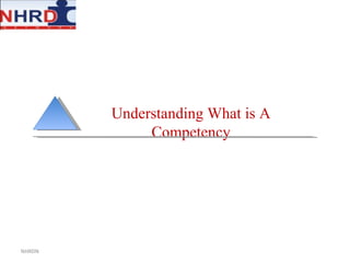 NHRDN Understanding What is A Competency 