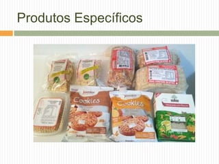 Produtos Específicos
 