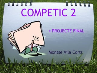 COMPETIC 2 ,[object Object],Montse Vila Corts 
