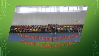 Competición unihockey tercer ciclo junio 2016