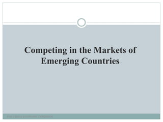 PAK CHINA ECONOMIC CORRIDOR
Competing in the Markets of
Emerging Countries
 