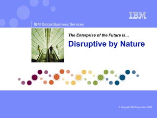 The Enterprise of the Future is… Disruptive by Nature 