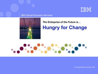The Enterprise of the Future is… Hungry for Change 