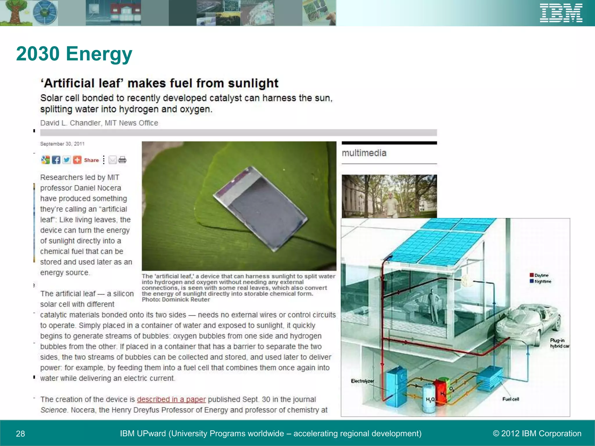 2030 Energy




28       IBM UPward (University Programs worldwide – accelerating regional development)   © 2012 IBM Corporation
 