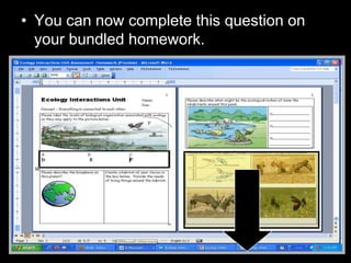 • You can now complete this question on
your bundled homework.
 