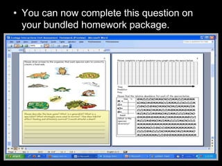 • You can now complete this question on
your bundled homework package.
 