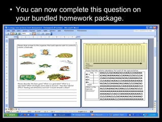 • You can now complete this question on
your bundled homework package.
 