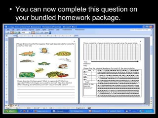 • You can now complete this question on
your bundled homework package.
 