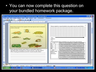 • You can now complete this question on
your bundled homework package.
 