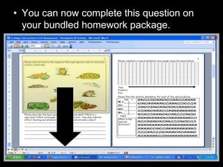 • You can now complete this question on
your bundled homework package.
 