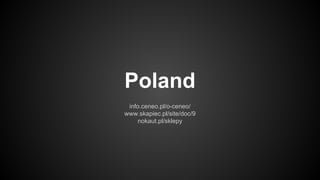 Poland
info.ceneo.pl/o-ceneo/
www.skapiec.pl/site/doc/9
nokaut.pl/sklepy

 