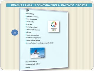 BRANKA LAMZA: II OSNOVNA ŠKOLA ČAKOVEC. CROATIA

26

 