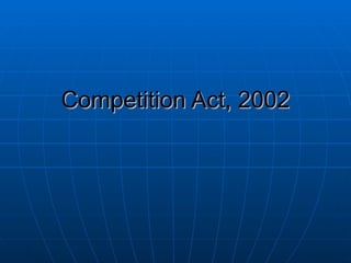 Competition Act, 2002 