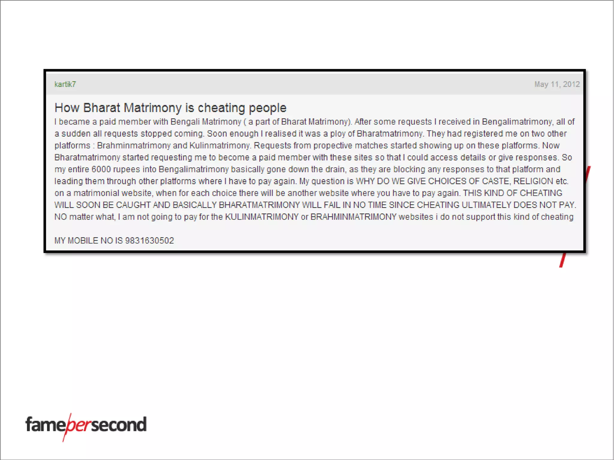 Source: http://www.complaintboard.in/complaints-reviews/bharat-matrimony-
l61387.html
 