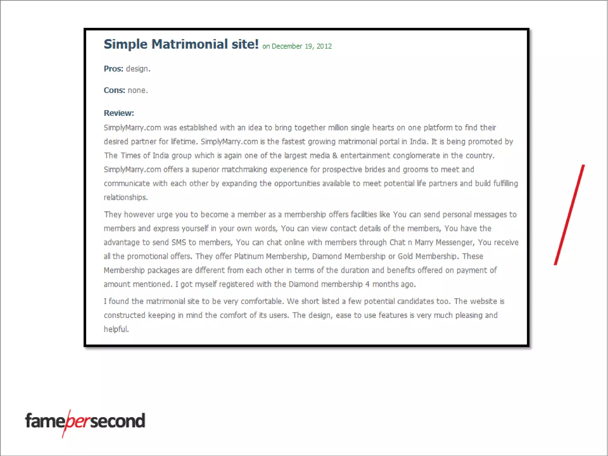 Source:
http://decidebuddy.com/matrimonials/wwwsimplymarrycom/review/simplymarrycom
-is-a-good-website
 