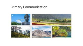 Primary Communication
 