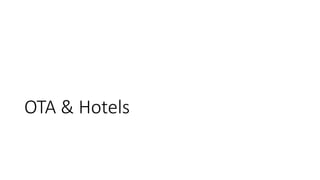 OTA & Hotels
 