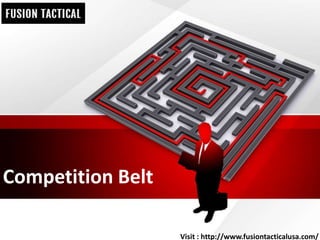 Competition Belt
Visit : http://www.fusiontacticalusa.com/
 