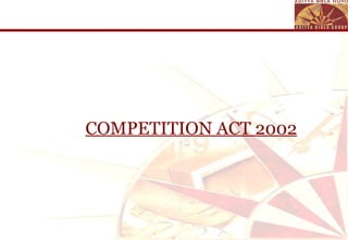COMPETITION ACT 2002 
