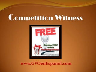Competition Witness www.GVOenEspanol.com 