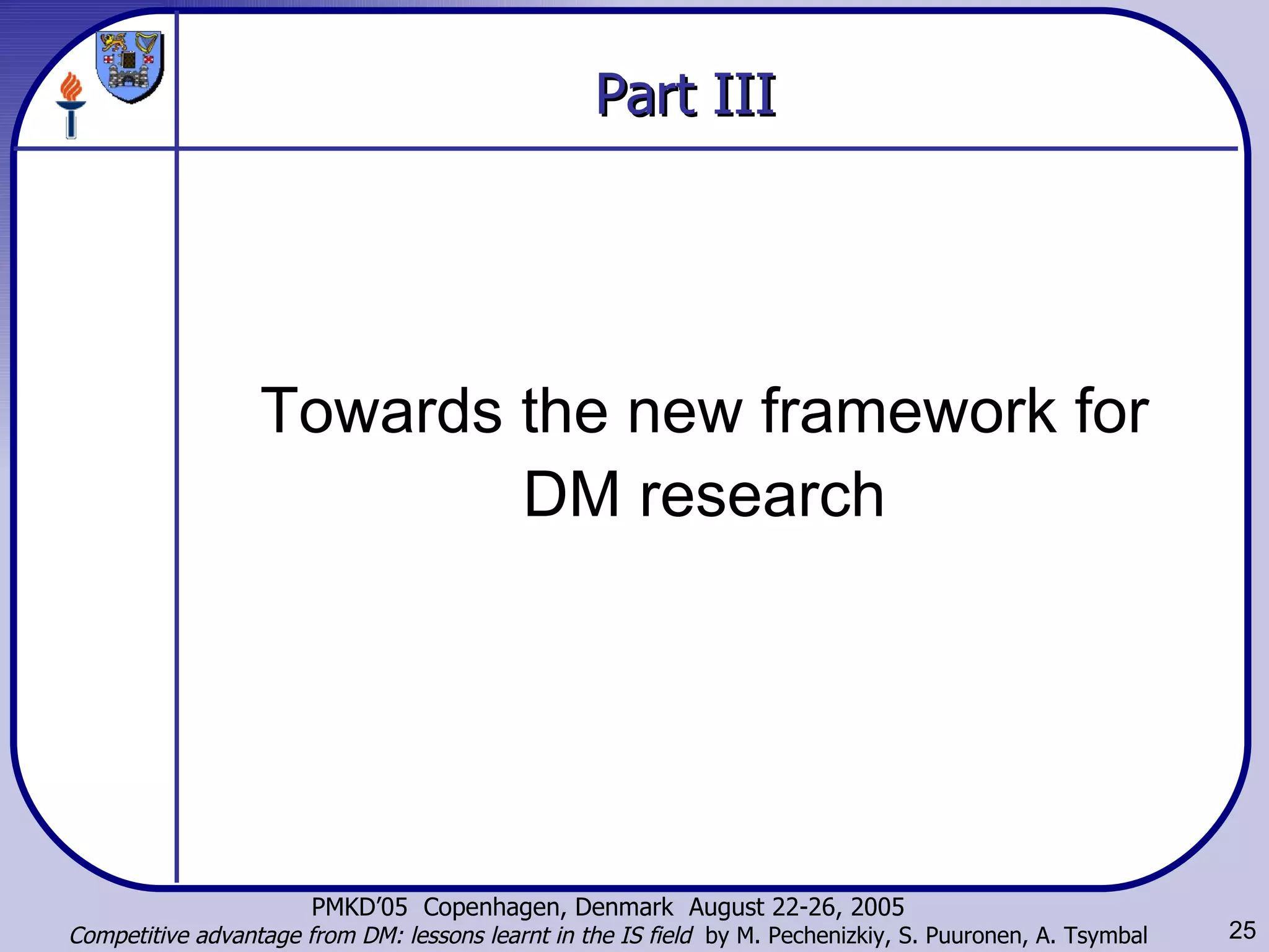 Part III Towards the new framework for DM research 