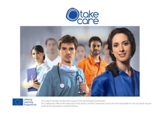 This project has been funded with supportfrom the European Commission.
This publication reflects the views only of the author, and the Commission cannot be held responsible for any use which may be
made of the information contained therein.
 