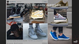 WHAT DID WE LEARN: ALWAYS ON
 