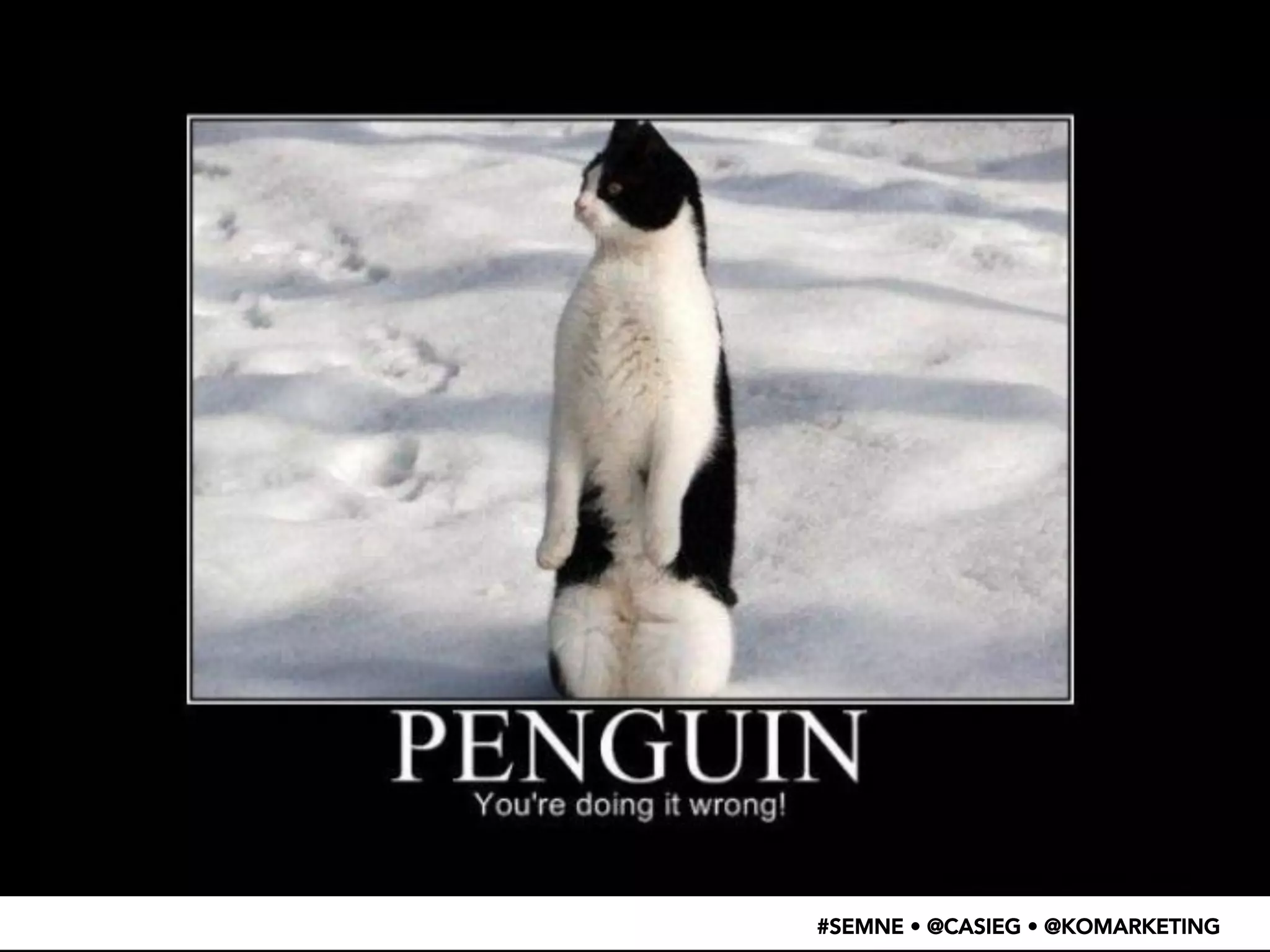 #SEMNE • @CASIEG • @KOMARKETING 
 