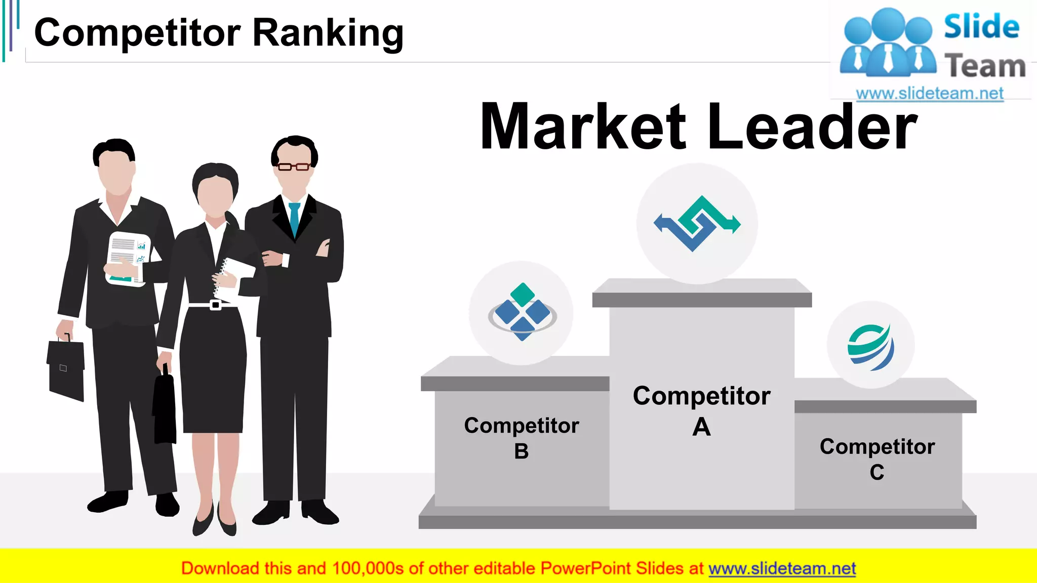Competitor Ranking
6
This slide is 100% editable. Adapt it to your needs and capture your audience's attention.
Competitor
ACompetitor
B Competitor
C
Market Leader
 