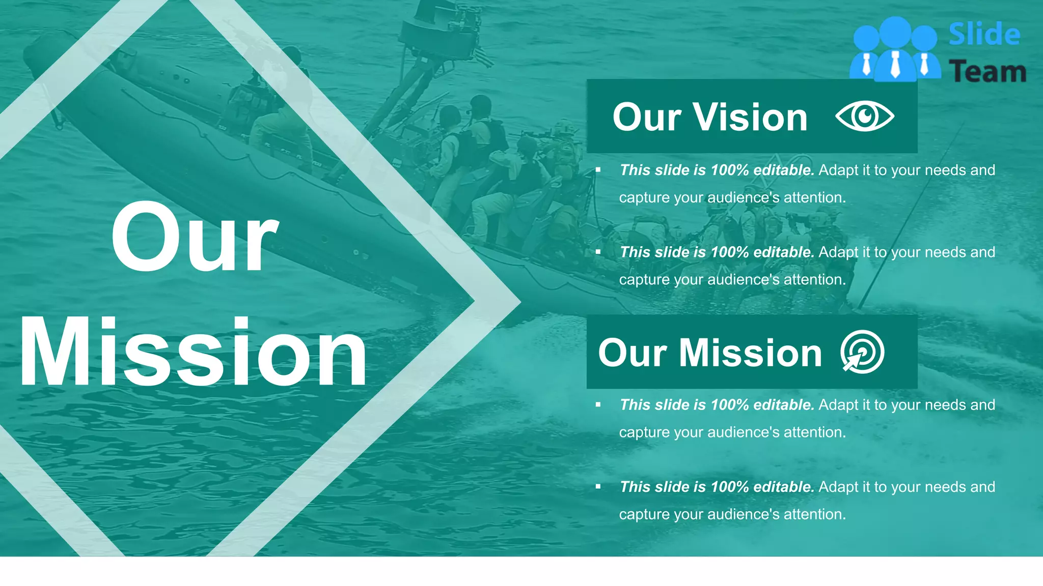 Our
Mission
▪ This slide is 100% editable. Adapt it to your needs and
capture your audience's attention.
▪ This slide is 100% editable. Adapt it to your needs and
capture your audience's attention.
Our Vision
Our Mission
▪ This slide is 100% editable. Adapt it to your needs and
capture your audience's attention.
▪ This slide is 100% editable. Adapt it to your needs and
capture your audience's attention.
33
 