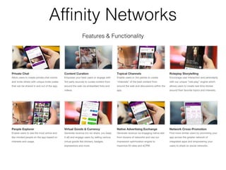 Affinity Networks
Features & Functionality
 