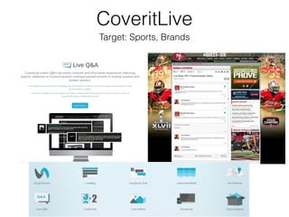 CoveritLive
Target: Sports, Brands
 