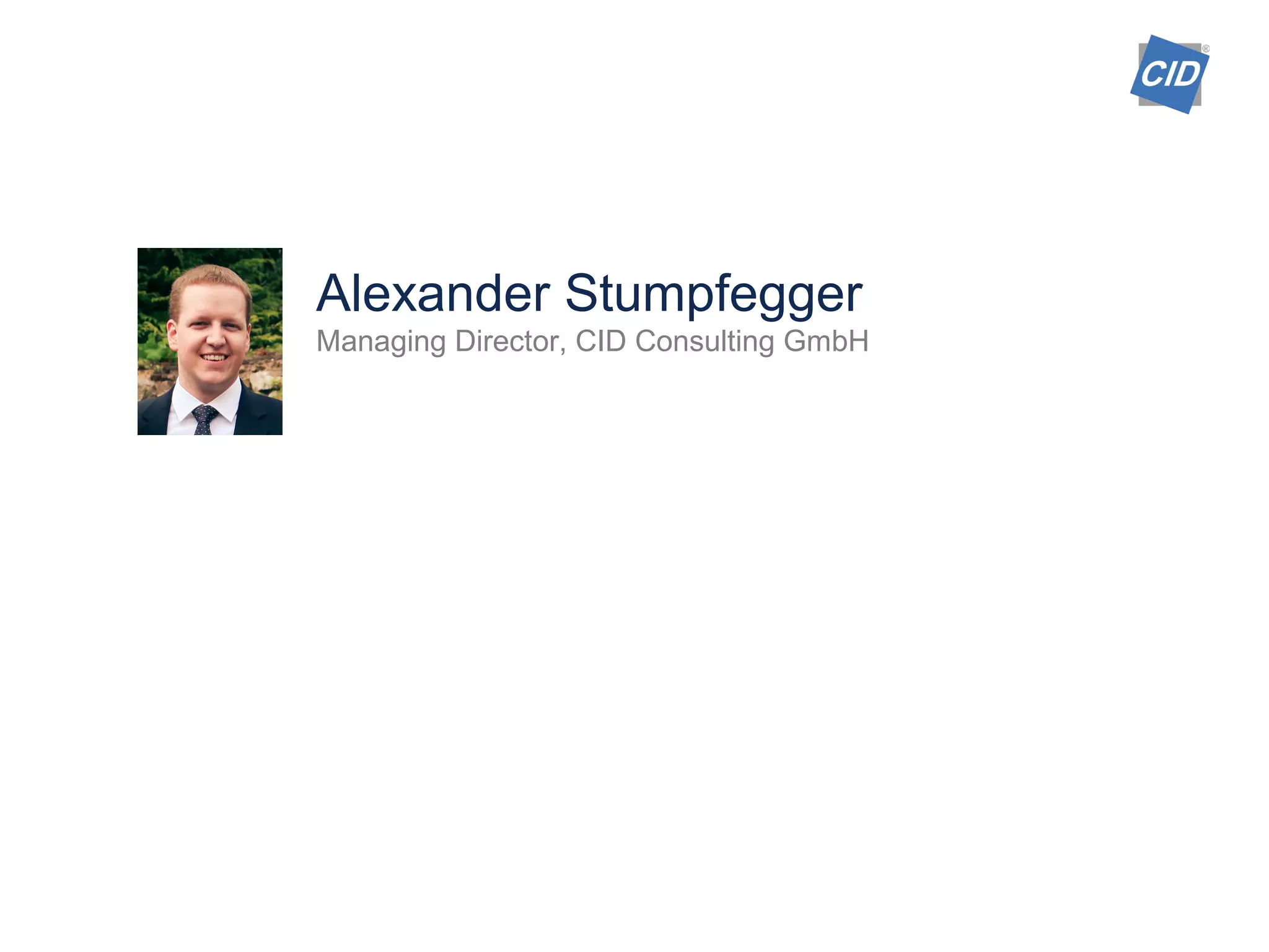 Alexander Stumpfegger
Managing Director, CID Consulting GmbH
 