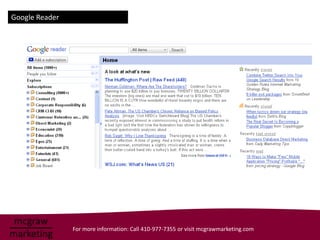 Google Reader




                For more information: Call 410-977-7355 or visit mcgrawmarketing.com
 