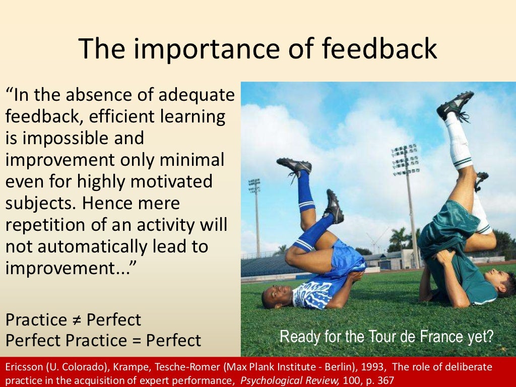 The importance of feedback “In