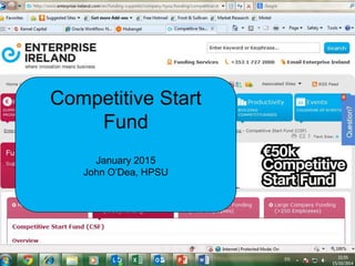 Competitive Start
Fund
January 2015
John O’Dea, HPSU
 