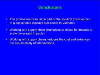 The role of Contract Farming in the Development of a Competitive and Sustainable Cassava Sub-sector in Vietnam