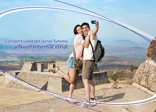 Competitividad del Sector Turismo
a Nivel Internacional,
destinos emergentes riesgo para la Oferta Turística Nacional
Competitividad del Sector Turismo
a Nivel Internacional,
destinos emergentes riesgo para la Oferta Turística Nacional
 