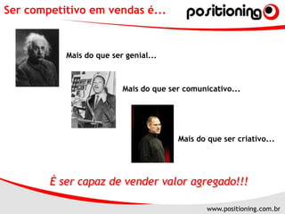 Ser competitivo em vendas é...Mais do que ser genial...Mais do que ser comunicativo...Mais do que ser criativo...É ser capaz de vender valor agregado!!!