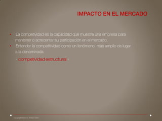 •
•
competividad estructural