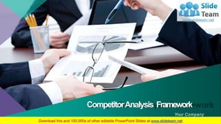 CompetitorAnalysis Framework
Your Company
Name
 