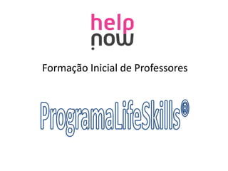 Formação Inicial de Professores ProgramaLifeSkills® 