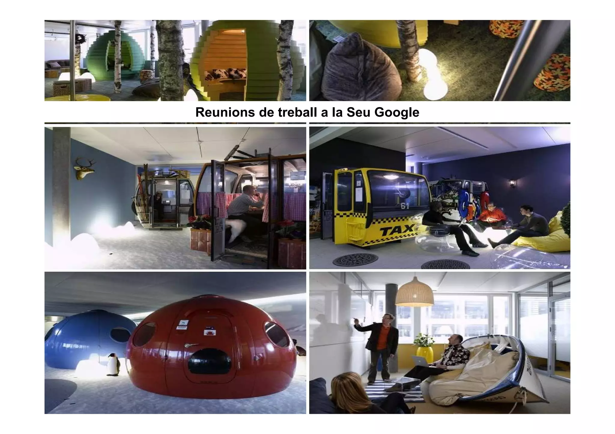 Reunions de treball a la Seu Google
 