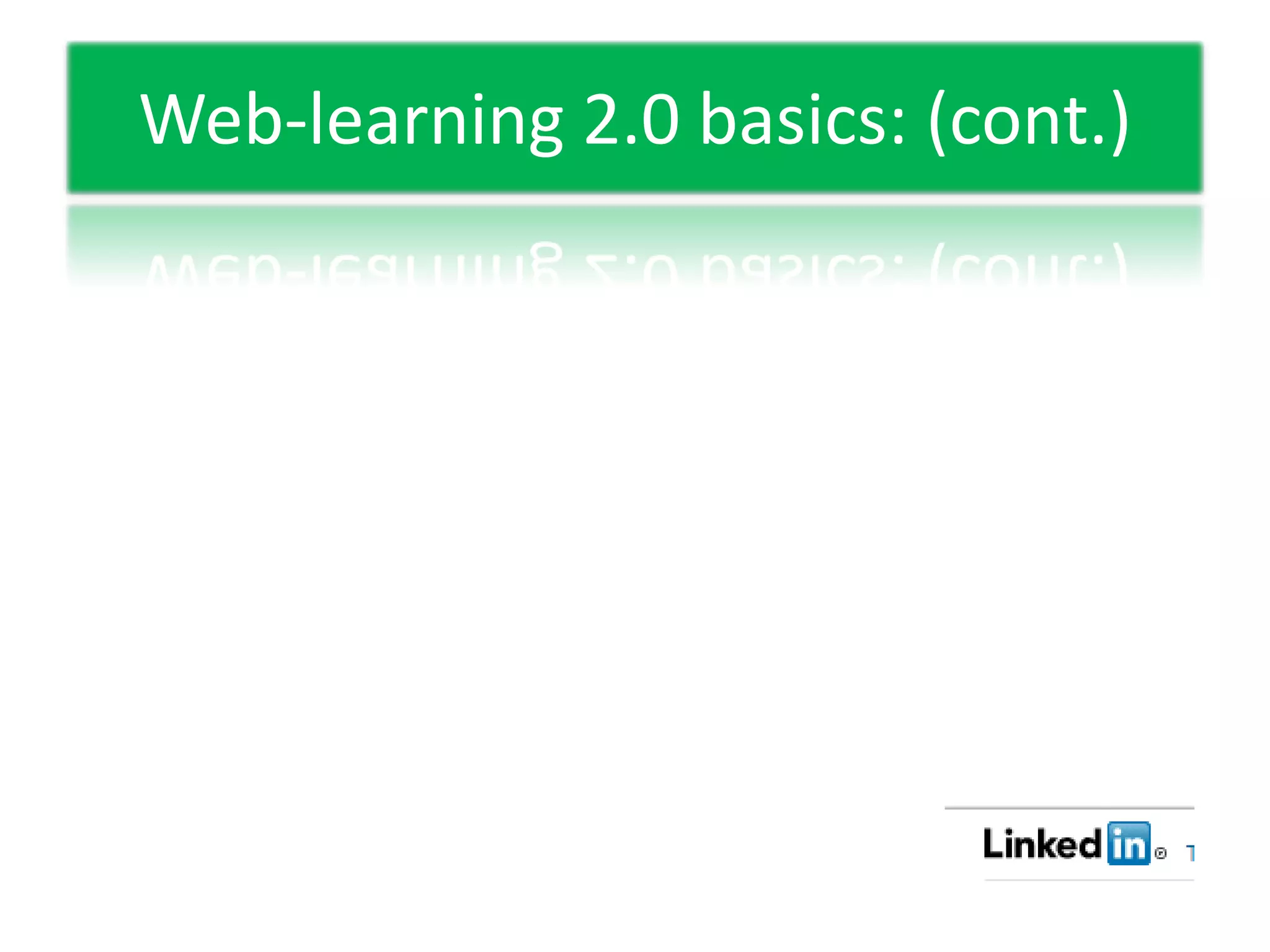 Web-learning 2.0 basics: (cont.)