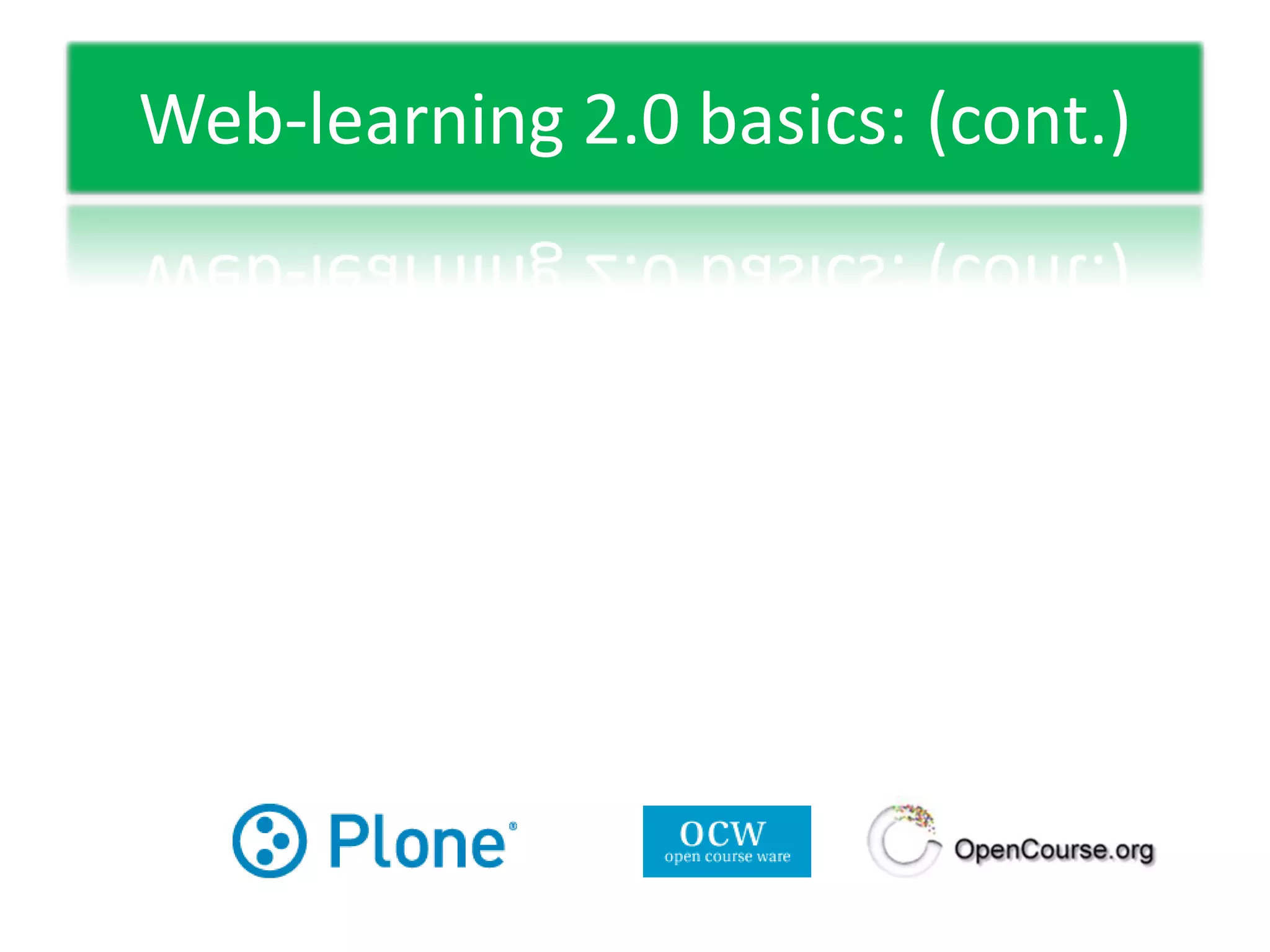 Web-learning 2.0 basics: (cont.)