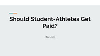 Blog 2 - Should Collegiate Athletes be Paid?