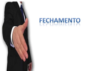  Perguntas de Sondagem devem ser abertas, ou seja, não devem permitir como resposta apenas um sim ou um não