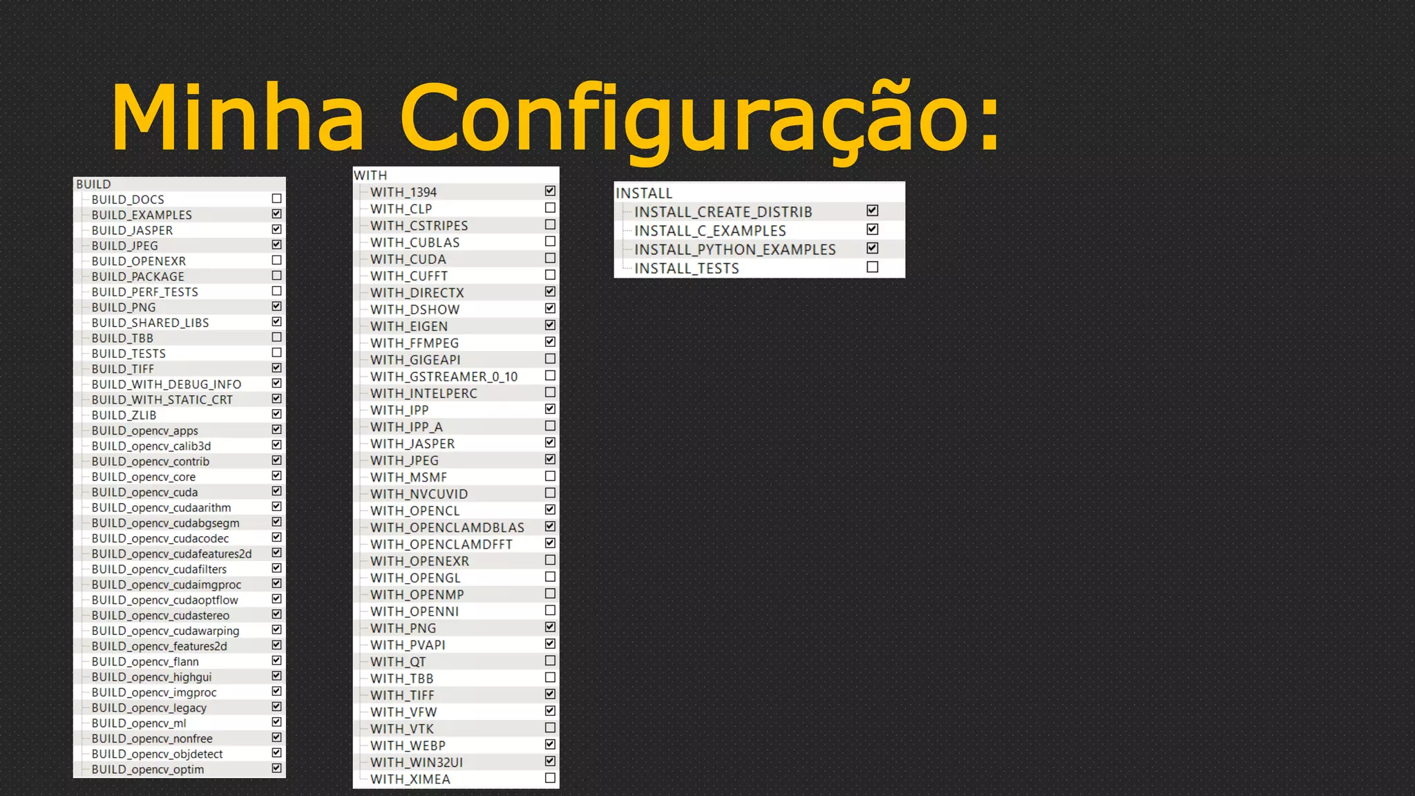 Minha Configuração:
 