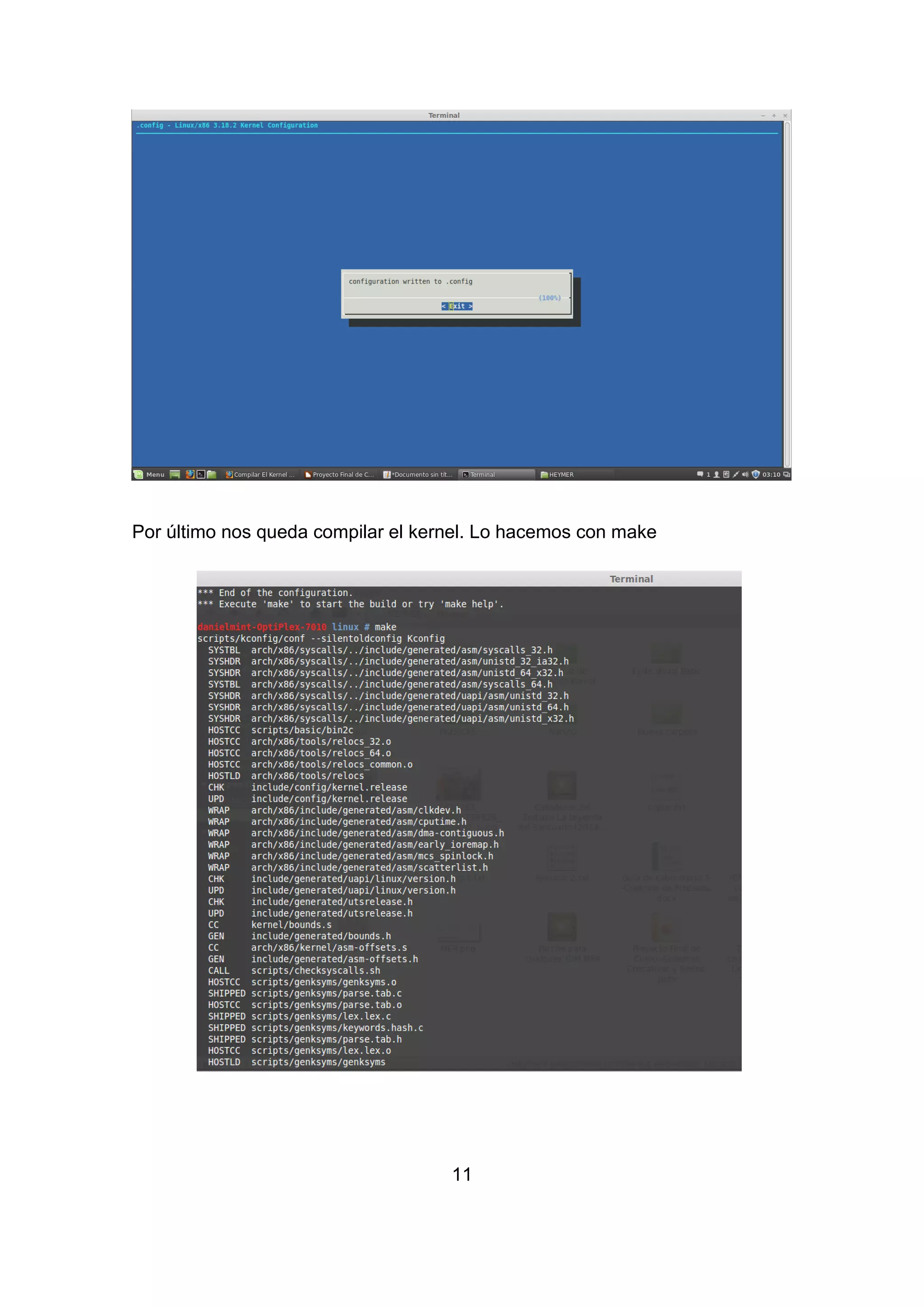 Por último nos queda compilar el kernel. Lo hacemos con make
11
 