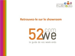 Retrouvez-le sur le showroom 